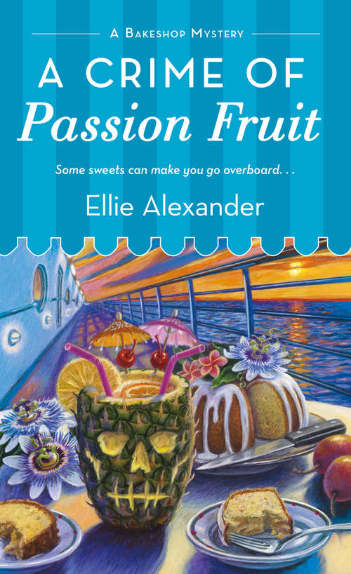 A Crime of Passion Fruit (A Bakeshop Mystery #6)