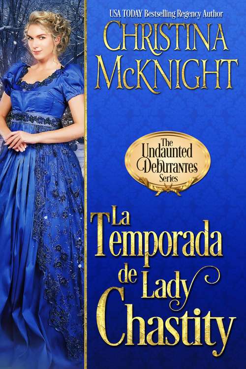 Book cover of La temporada de lady Chastity (Serie Debutantes Impávidas #4)