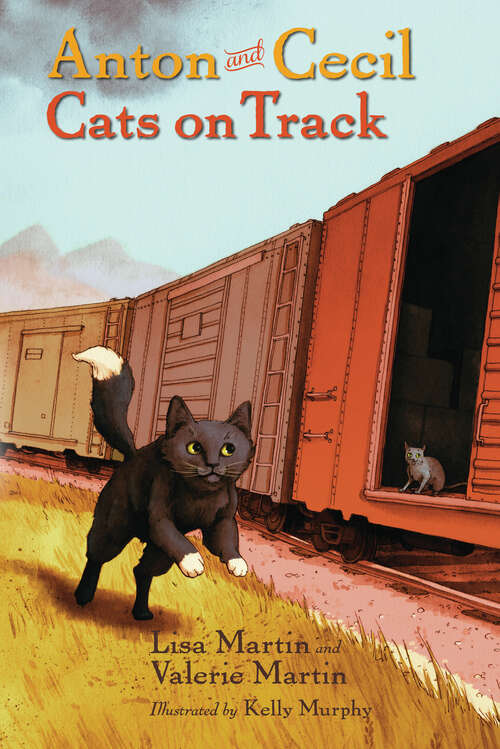 Anton and Cecil, Book 2: Cats on Track (Anton and Cecil #2)