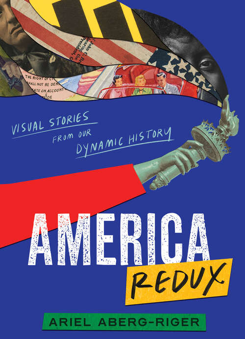 Book cover of America Redux: Visual Stories from Our Dynamic History