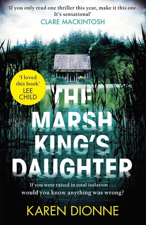 The Marsh King's Daughter: A one-more-page, read-in-one-sitting thriller that you'll remember for ever