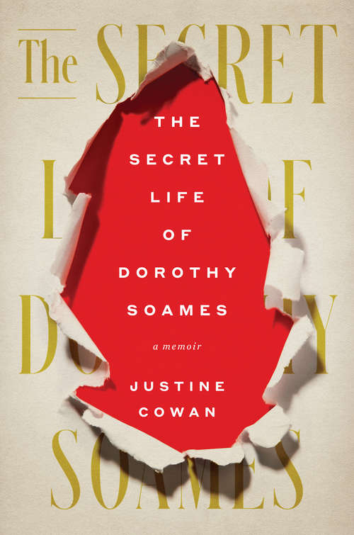 Book cover of The Secret Life of Dorothy Soames: A Memoir