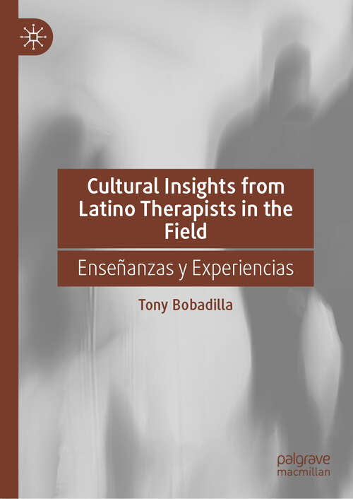Book cover of Cultural Insights from Latino Therapists in the Field: Enseñanzas y Experiencias