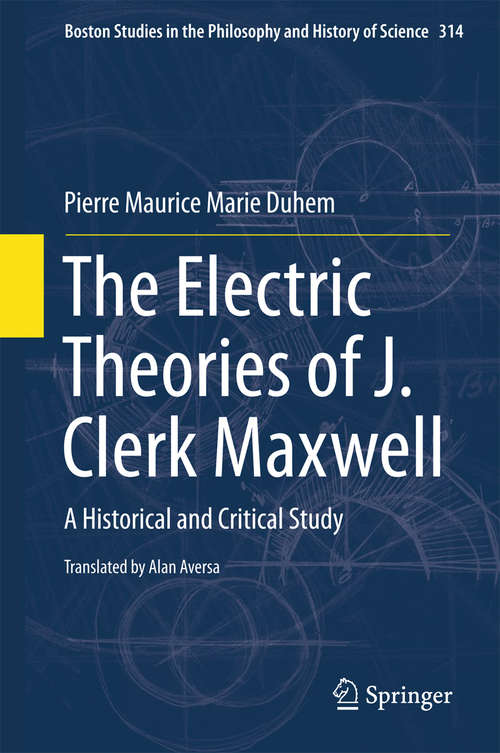Book cover of The Electric Theories of J. Clerk Maxwell