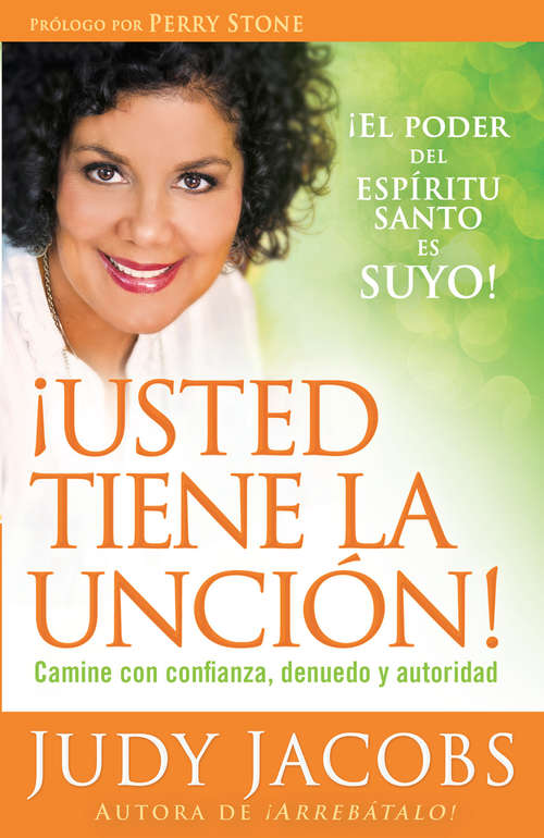 Book cover of Usted tiene la unción: Camine con confianza, denuedo y autoridad