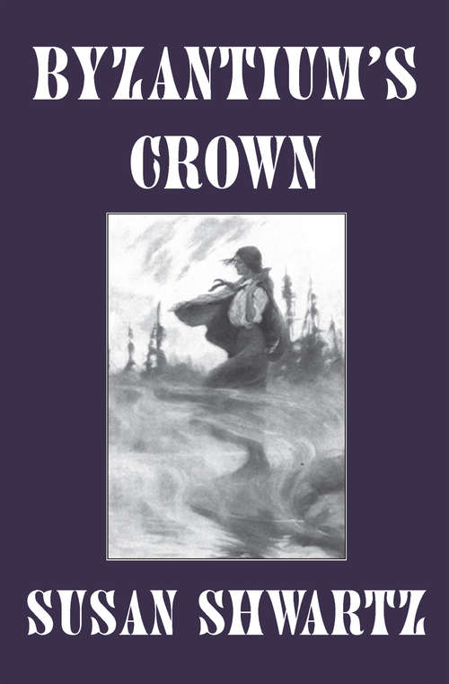 Book cover of Byzantium's Crown (Heirs to Byzantium #1)