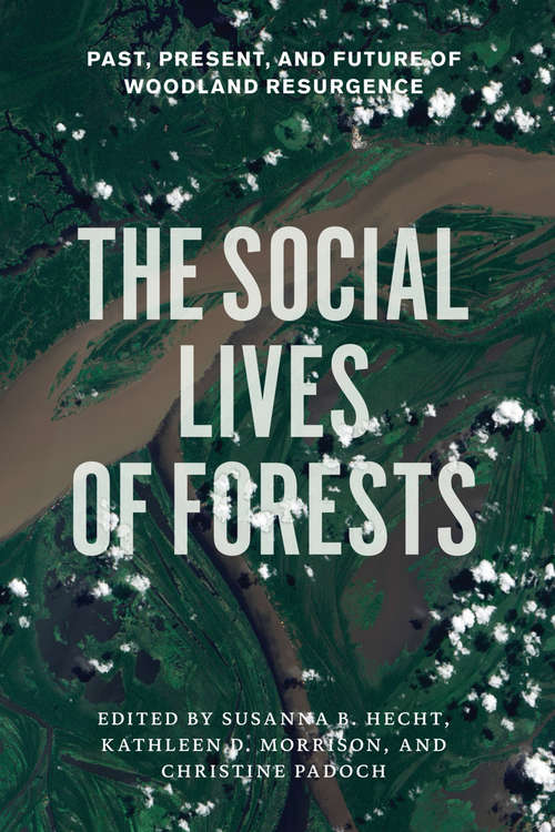 Book cover of The Social Lives of Forests: Past, Present, and Future of Woodland Resurgence
