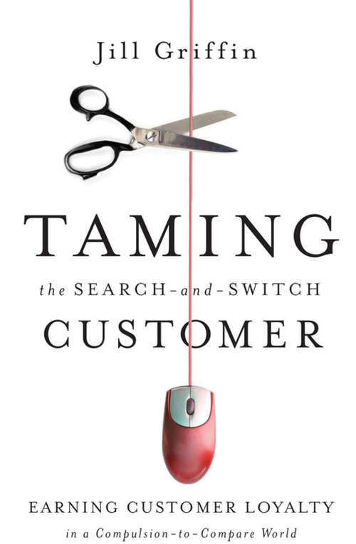 Book cover of Taming the Search-and-Switch Customer