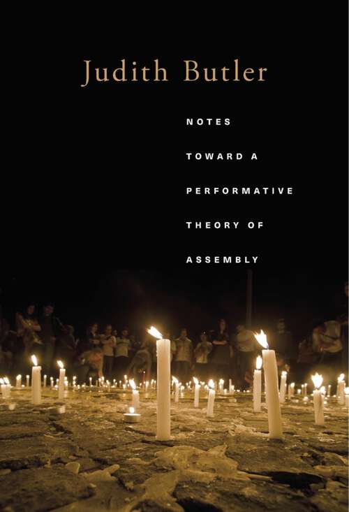 Book cover of Notes Toward a Performative Theory of Assembly