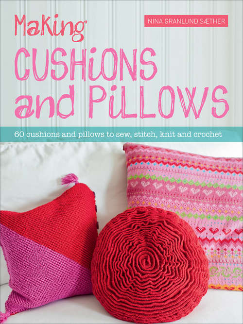 Book cover of Making Cushions and Pillows