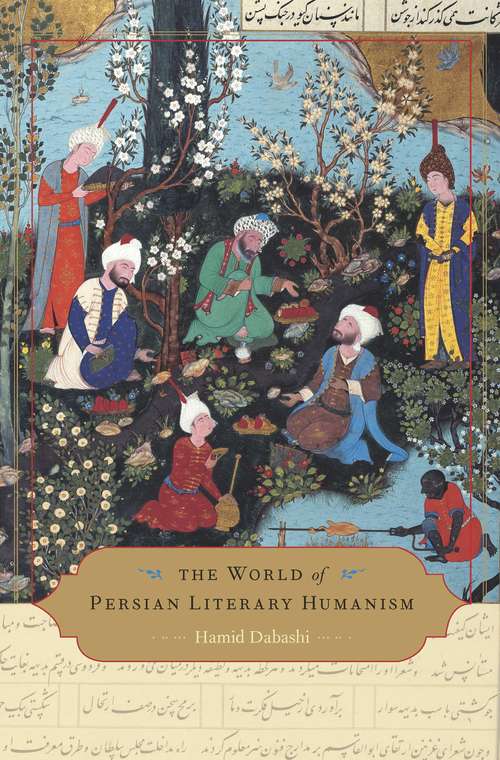 Book cover of The World of Persian Literary Humanism