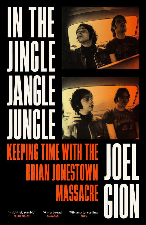 Book cover of In the Jingle Jangle Jungle: Keeping Time with the Brian Jonestown Massacre