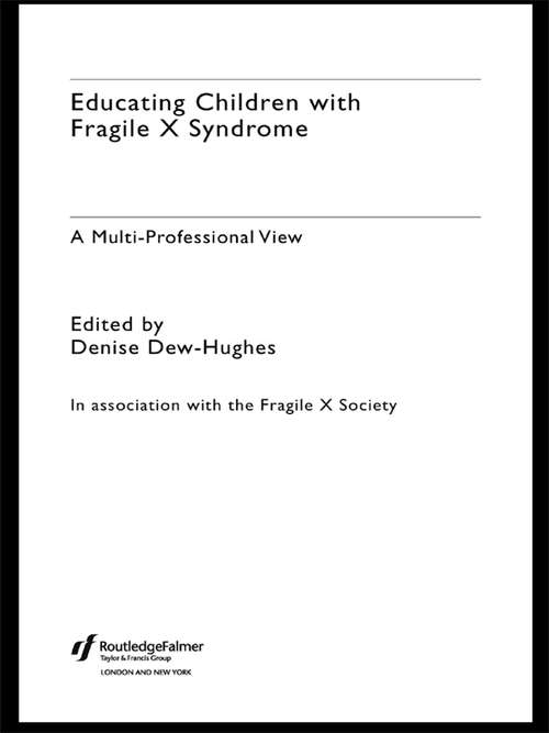Book cover of Educating Children with Fragile X Syndrome: A Multi-Professional View