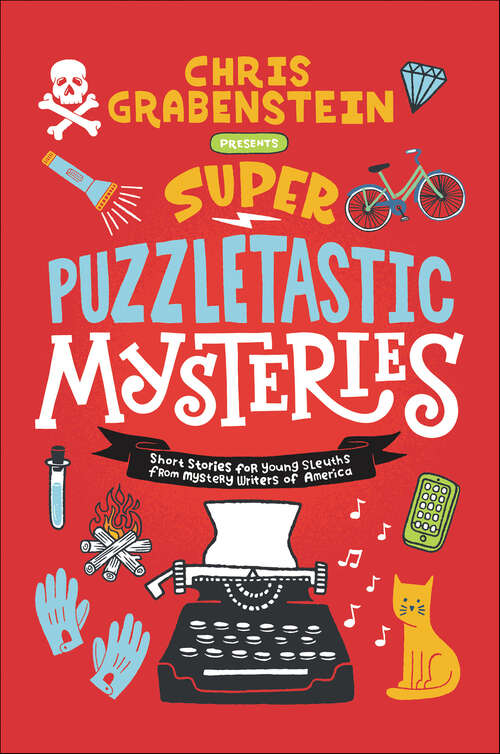 Book cover of Super Puzzletastic Mysteries: Short Stories for Young Sleuths from Mystery Writers of America