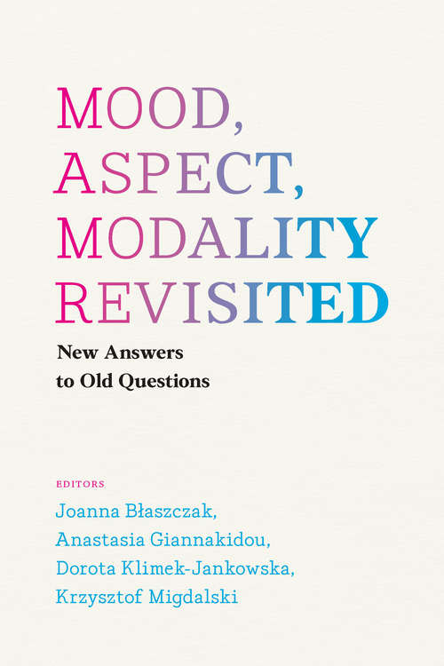 Book cover of Mood, Aspect, Modality Revisited: New Answers to Old Questions