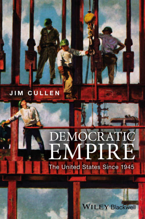 Democratic Empire: The United States Since 1945
