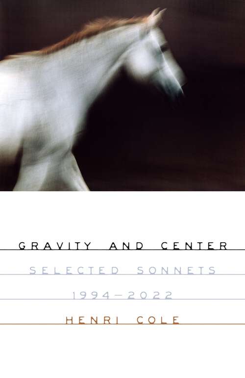 Book cover of Gravity and Center: Selected Sonnets, 1994-2022