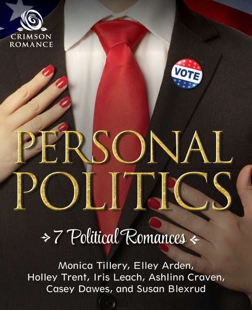 Personal Politics: 7 Political Romances