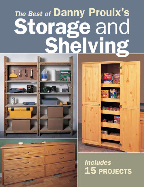 Book cover of The Best of Danny Proulx's Storage and Shelving