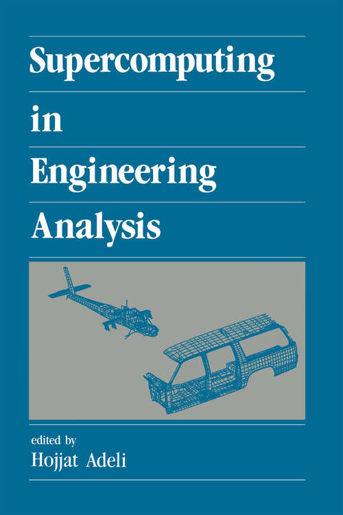 Book cover of Supercomputing in Engineering Analysis (New Generation Computing Ser. #1)