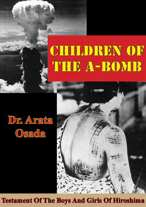 Book cover of Children Of The A-Bomb: Testament Of The Boys And Girls Of Hiroshima