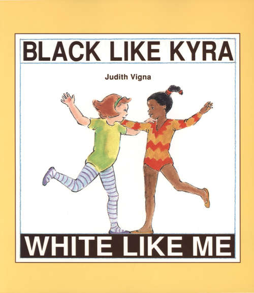 Book cover of Black Like Kyra, White Like Me
