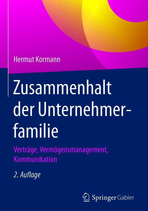 Book cover of Zusammenhalt der Unternehmerfamilie: Verträge, Vermögensmanagement, Kommunikation