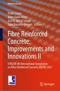 Fibre Reinforced Concrete: X RILEM-fib International Symposium on Fibre Reinforced Concrete (BEFIB) 2021 (RILEM Bookseries #36)