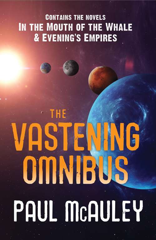 The Vastening Omnibus: In the Mouth of the Whale and Evening's Empires