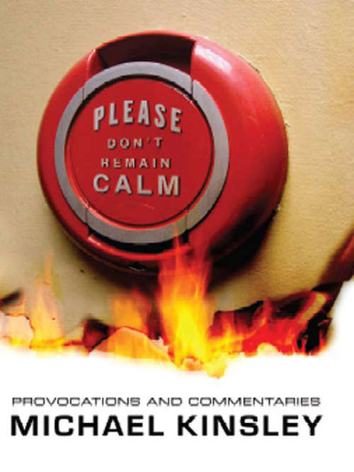 Book cover of Please Don't Remain Calm: Provocations and Commentaries
