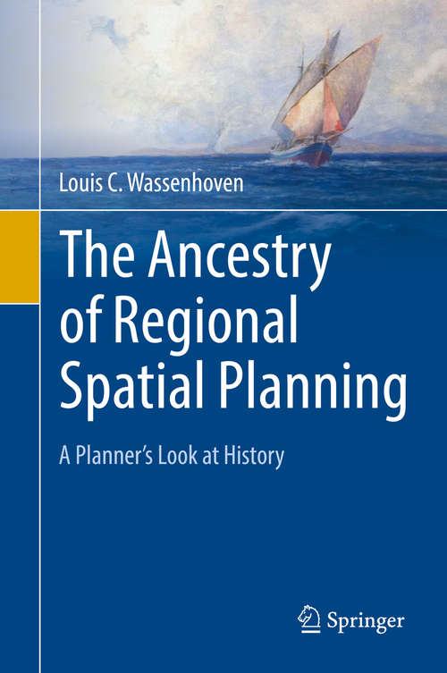 The Ancestry of Regional Spatial Planning: A Planner’s Look at History