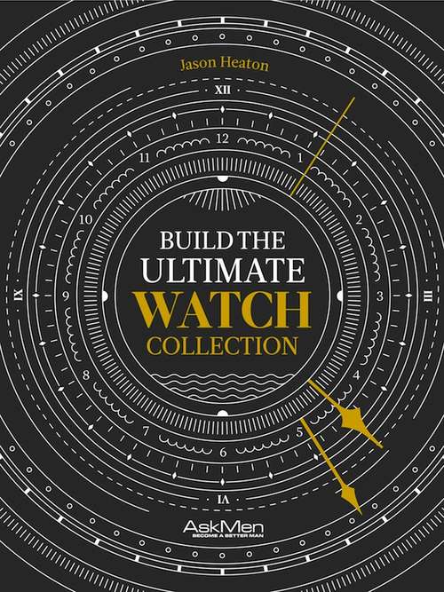 Book cover of Build The Ultimate Watch Collection