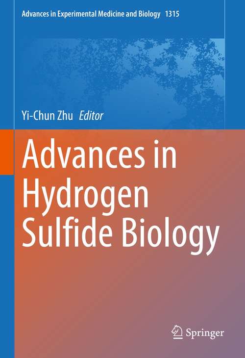 Advances in Hydrogen Sulfide Biology (Advances in Experimental Medicine and Biology #1315)