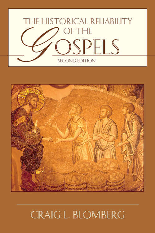 The Historical Reliability of the Gospels: Issues And Commentary