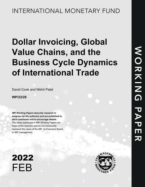 Book cover of Dollar Invoicing, Global Value Chains, and the Business Cycle Dynamics of International Trade (Imf Working Papers)