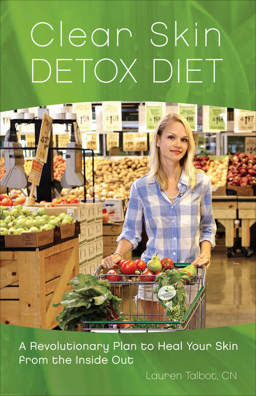 Book cover of Clear Skin Detox: A Revolutionary Diet to Heal Your Skin from the Inside Out