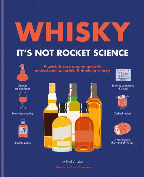 Book cover of Whisky: A quick & easy graphic guide to understanding, tasting & drinking whisky