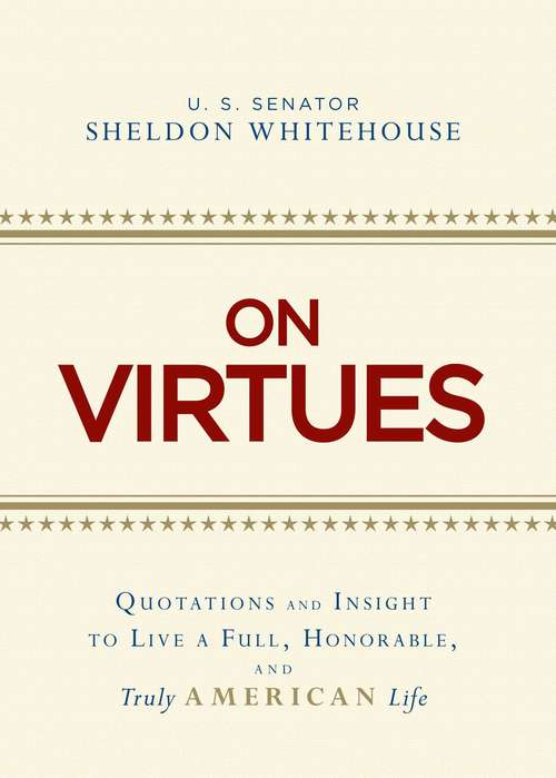 Book cover of On Virtues: Quotations and Insight to Live a Full, Honorable, and Truly American Life