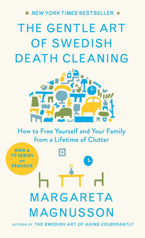 Book cover of The Gentle Art of Swedish Death Cleaning: How to Free Yourself and Your Family from a Lifetime of Clutter
