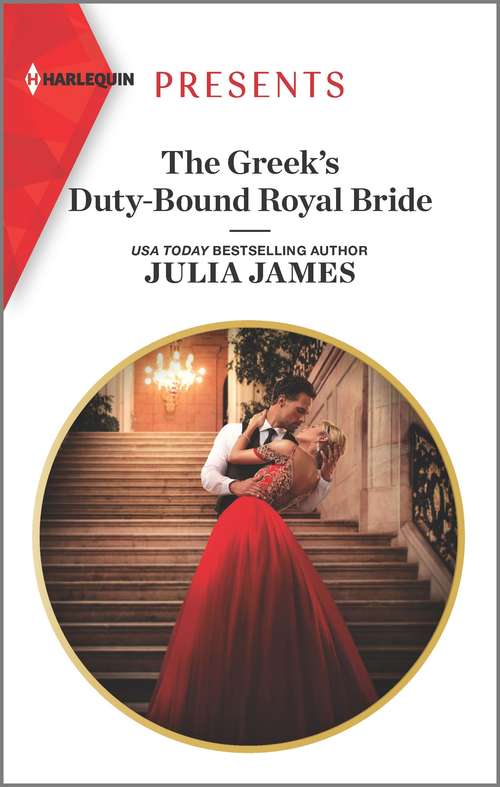 The Greek's Duty-Bound Royal Bride: The Greek's Duty-bound Royal Bride / Her Boss's One-night Baby (Mills And Boon Modern Ser.)