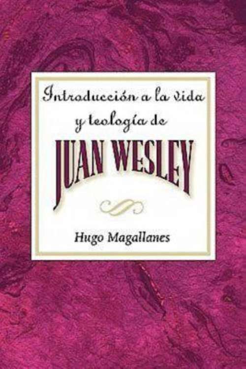 Book cover of Introduccion a la Vida y Teologia de Juan Wesley AETH