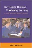Book cover of Developing Thinking; Developing Learning: A Guide to Thinking Skills in Education