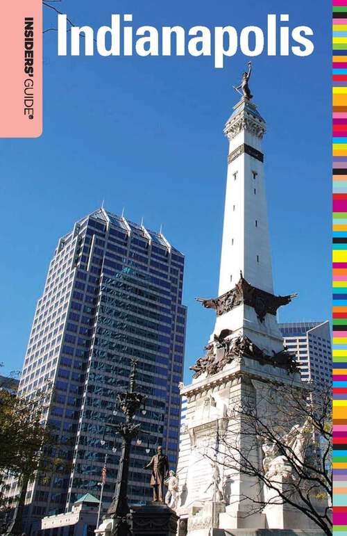 Book cover of Insiders' Guide® to Indianapolis (1st Edition) (Insiders' Guide Series)