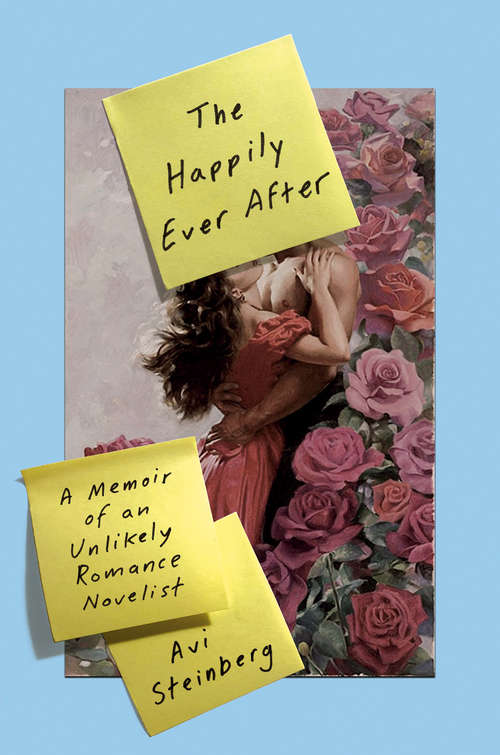 Book cover of The Happily Ever After: A Memoir of an Unlikely Romance Novelist