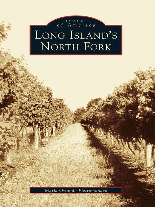 Book cover of Long Island's North Fork (Images of America)