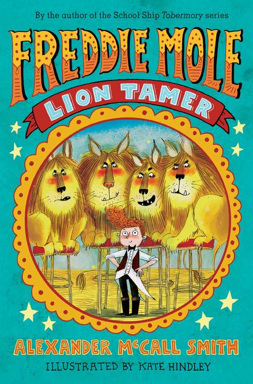 Book cover of Freddie Mole: Lion Tamer