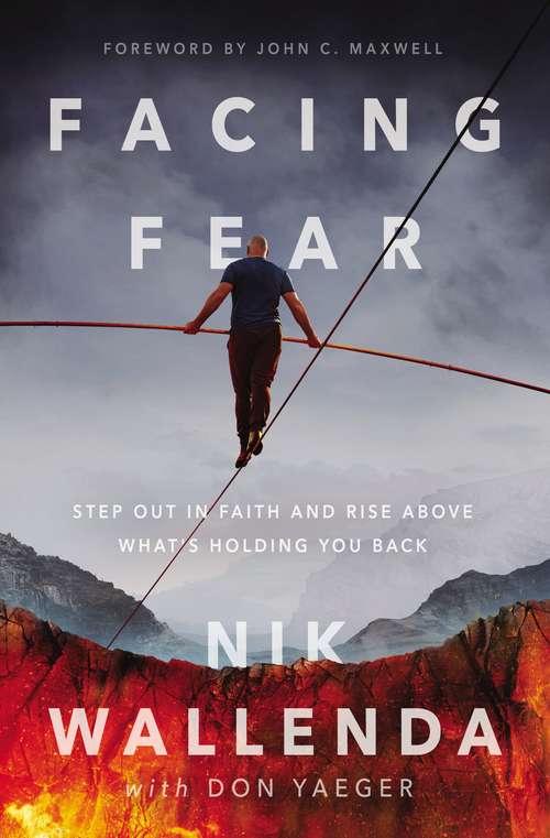 Book cover of Facing Fear: Step Out in Faith and Rise Above What's Holding You Back