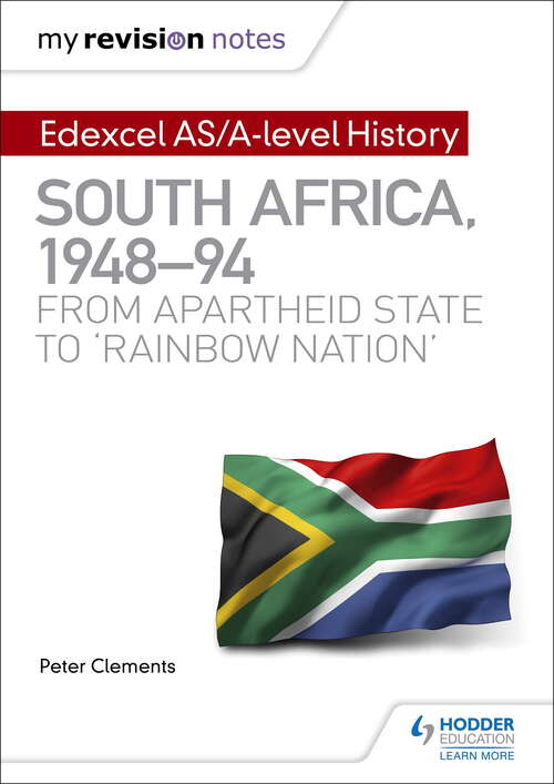 Book cover of My Revision Notes: Edexcel AS/A-level History South Africa, 1948–94: from apartheid state to 'rainbow nation'