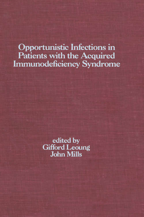 Book cover of Opportunistic Infections in Patients with the Acquired Immunodeficiency Syndrome