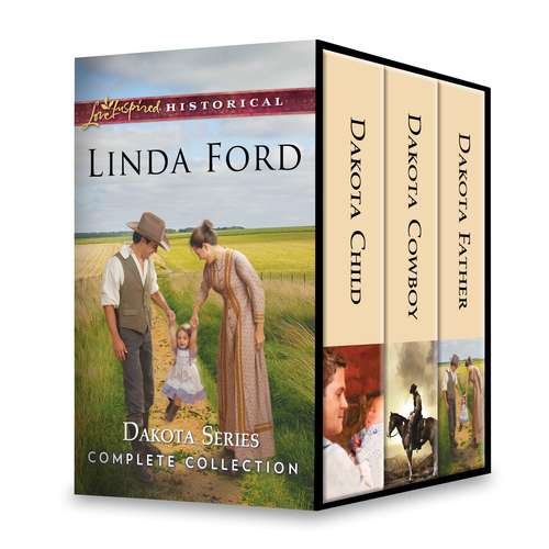 Dakota Series Complete Collection: Dakota Child\Dakota Cowboy\Dakota Father